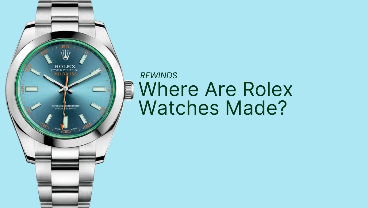 Where are Rolex Watches Made