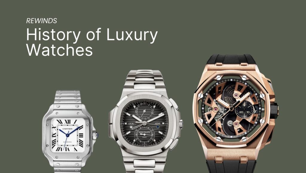 History of Luxury Watches